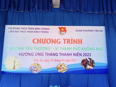 Trường THCS Trần Bình Trọng kết hợp cùng Đoàn phường Tân An tổ chức chương trình " Ve chai yêu thương" vì thành phố không rác